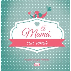 A MAMÁ CON AMOR