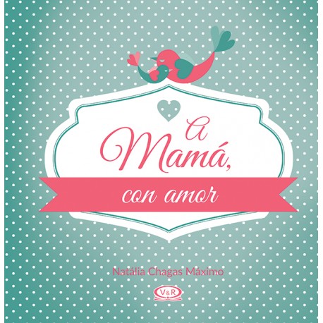 A MAMÁ CON AMOR