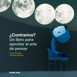 ¿CONTRARIOS? UN LIBRO PARA EJERCITAR EL ARTE DE PENSAR