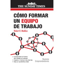 CÓMO FORMAR UN EQUIPO DE TRABAJO