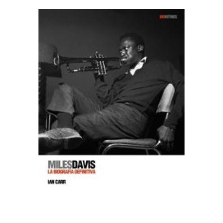 MILES DAVIS - LA BIOGRAFIA DEFINITIVA (R)