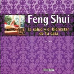 FENG SHUI - LA SALUD Y EL BIENESTAR DE TU CASA
