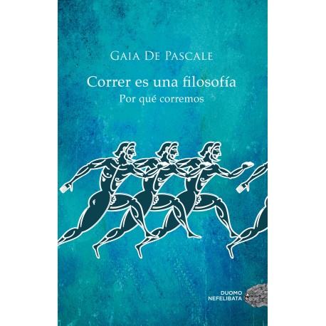 CORRER ES UNA FILOSOFÍA