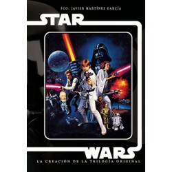 STAR WARS – LA CREACIÓN DE LA TRILOGÍA ORIGINAL