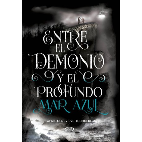 ENTRE EL DEMONIO Y EL PROFUNDO MAR AZUL