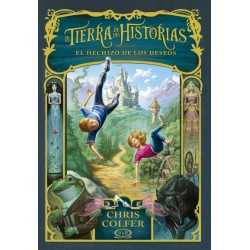 LA TIERRA DE LAS HISTORIAS - EL HECHIZO DE LOS DESEOS