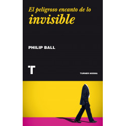 EL PELIGROSO ENCANTO DE LO INVISIBLE