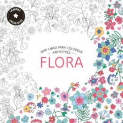 FLORA - MINI LIBRO PARA COLOREAR ANTIESTRÉS