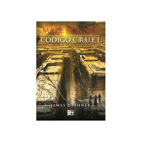 MAZE RUNNER – CODIGO C.R.U.E.L.