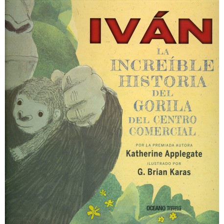 IVÁN LA INCREÍBLE HISTORIA DEL GORILA DEL CENTRO COMERCIAL