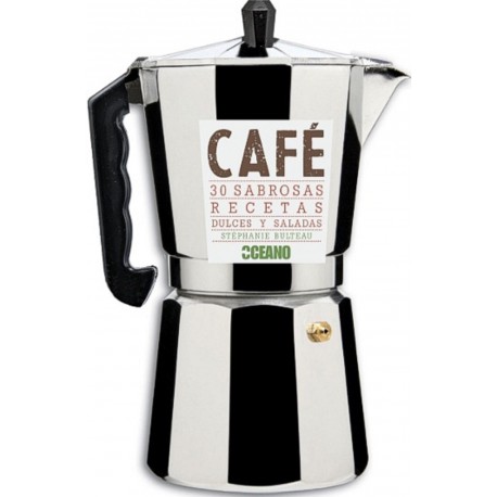 CAFE, 30 SABROSAS RECETAS DULCES Y SALADAS