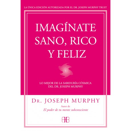IMAGÍNATE SANO, RICO Y FELIZ