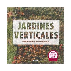 JARDINES VERTICALES – MANUAL PRÁCTICO Y 42 PROYECTOS