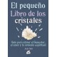 EL PEQUEÑO LIBRO DE LOS CRISTALES