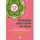 SÍMBOLOS QUE CURAN EL ALMA