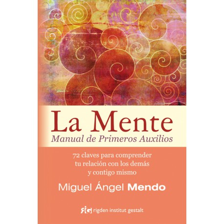 LA MENTE – MANUAL DE PRIMEROS AUXILIOS