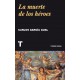 LA MUERTE DE LOS HÉROES