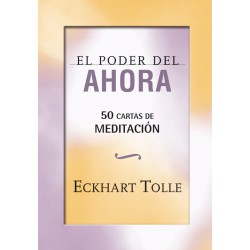EL PODER DEL AHORA – 64 CARTAS DE MEDITACIÓN