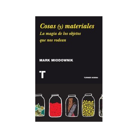 COSAS (Y) MATERIALES - LA MAGIA DE LOS OBEJTOS QUE NOS RODEAN