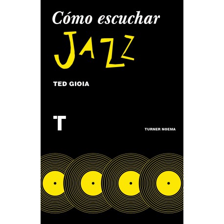 CÓMO ESCUCHAR JAZZ