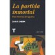 LA PARTIDA INMORTAL - UNA HISTORIA DEL AJEDREZ