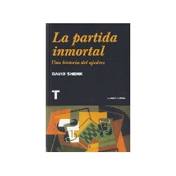 LA PARTIDA INMORTAL - UNA HISTORIA DEL AJEDREZ