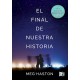 EL FINAL DE NUESTRA HISTORIA