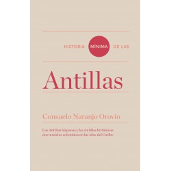 HISTORIA MÍNIMA DE LAS ANTILLAS