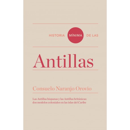 HISTORIA MÍNIMA DE LAS ANTILLAS