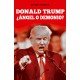 DONALD TRUMP ¿ÁNGEL O DEMONIO?