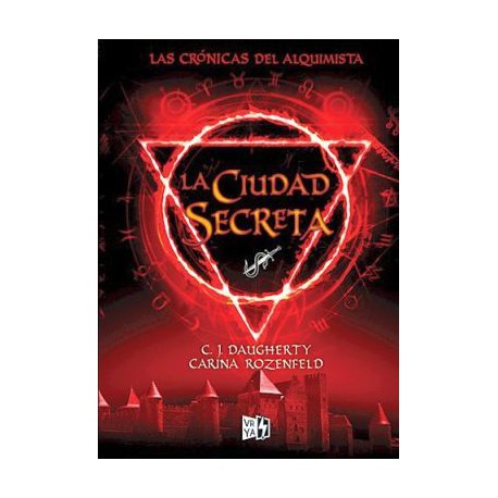 LA CIUDAD SECRETA – LAS CRONICAS DEL ALQUIMISTA 2