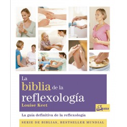 LA BIBLIA DE LA REFLEXOLOGIA:LA GUIA DEFINITIVA DE LA REFLEXOLOGI A