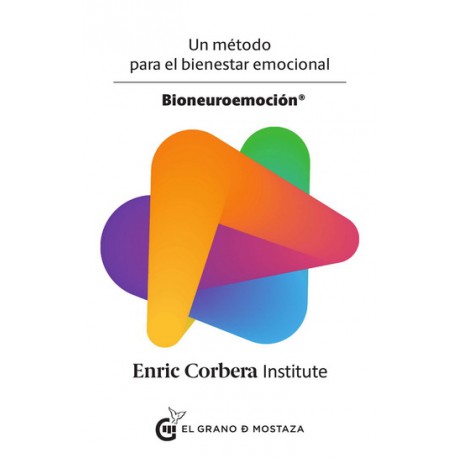 BIONEUROEMOCIÓN – UN METODO PARA EL BIENESTAR EMOCIONAL