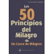 LOS 50 PRINCIPIOS DEL MILAGRO DE UN CURSO DE MILAGROS