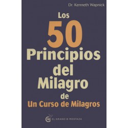 LOS 50 PRINCIPIOS DEL MILAGRO DE UN CURSO DE MILAGROS