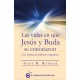 LAS VIDAS EN QUE JESÚS Y BUDA SE CONOCIERON