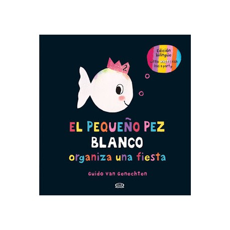 EL PEQUEÑO PEZ BLANCO ORGANIZA UNA FIESTA