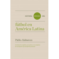 HISTORIA MÍNIMA DEL FÚTBOL EN AMÉRICA LATINA