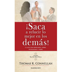 ¡SACA A RELUCIR LO MEJOR EN LOS DEMÁS!