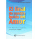 EL FINAL DE NUESTRA HUIDA DEL AMOR