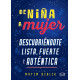 DE NIÑA A MUJER – DESCUBRIÉNDOTE LISTA, FUERTE Y AUTÉNTICA