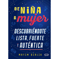 DE NIÑA A MUJER – DESCUBRIÉNDOTE LISTA, FUERTE Y AUTÉNTICA