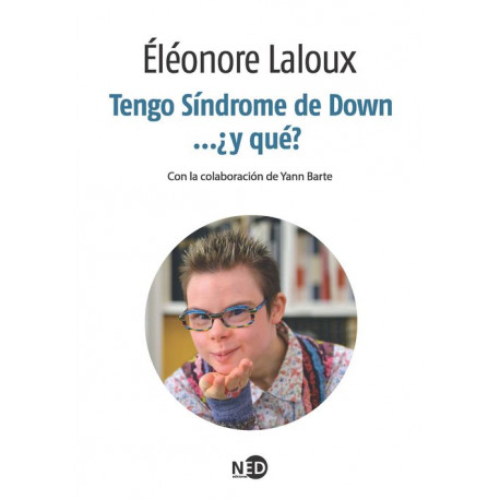 TENGO SÍNDROME DE DOWN… ¿Y QUÉ?