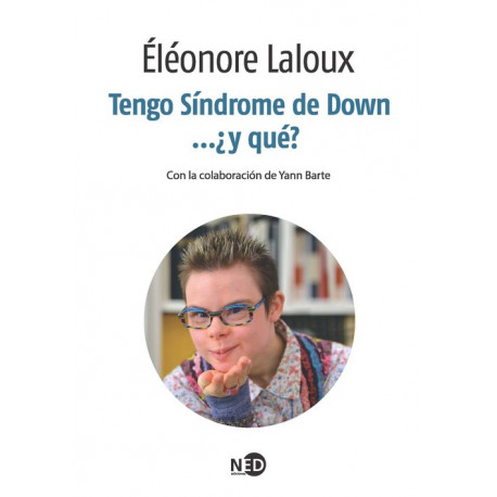 TENGO SÍNDROME DE DOWN… ¿Y QUÉ?