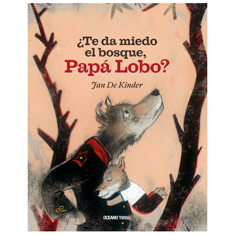 ¿TE DA MIEDO EL BOSQUE, PAPÁ LOBO?