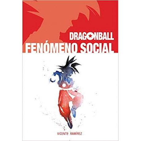 DRAGON BALL FENÓMENO SOCIAL