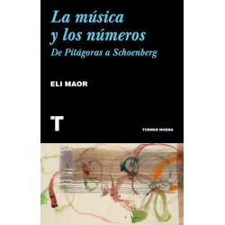 LA MÚSICA Y LOS NÚMEROS - De Pitágoras a Schoenberg