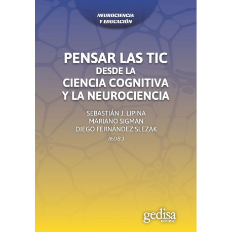 PENSAR LAS TIC DESDE LA CIENCIA COGNITIVA Y LA NEUROCIENCIA