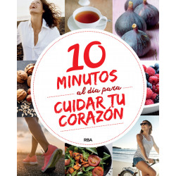 10 MINUTOS AL DÍA PARA CUIDAR TU CORAZÓN