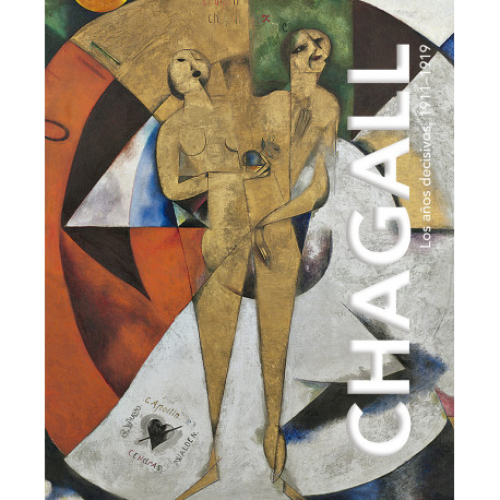 CHAGALL – LOS AÑOS DECISIVOS